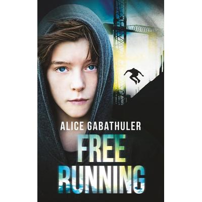 Freerunning, Taschenbuch von Alice Gabathuler, BoD – Books on Demand, 978-3-7494-7810-1