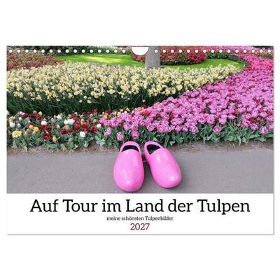 Auf Tour im Land der Tulpen (Wandkalender 2027 DIN A4 quer), CALVENDO Monatskalender