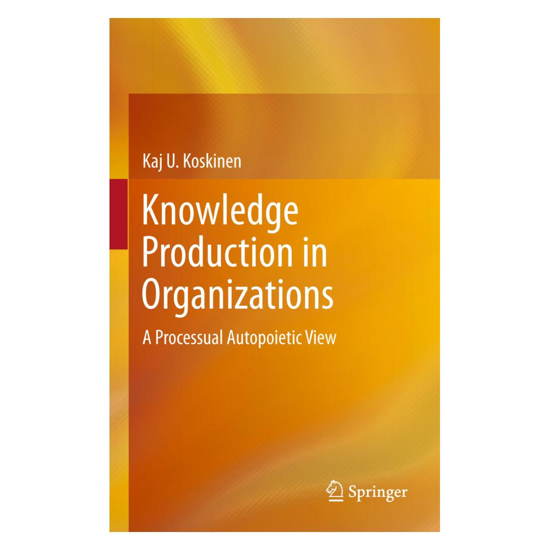 Springer Knowledge Production in Organizations (Englisch, Softcover, Kaj U Koskinen, Kaj U. Koskinen) (55593148)