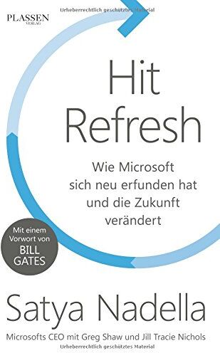 Satya Nadella - Hit Refresh: Wie Microsoft sich neu erfunden hat und die Zukunft verändert - Preis vom 07.10.2026 11:45:10 h