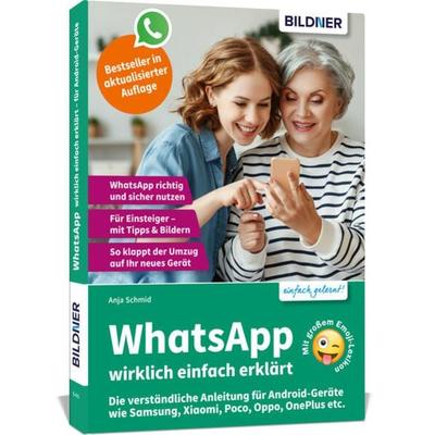 WhatsApp wirklich einfach erklärt - Die verständliche Anleitung für Android-Geräte wie Samsung, Xiaomi, Poco, Oppo, OnePlus etc., Taschenbuch von Anja