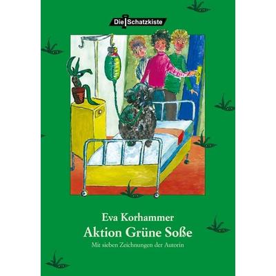 Aktion Grüne Soße, Taschenbuch von Eva Korhammer, Buch & media, 978-3-86520-141-6