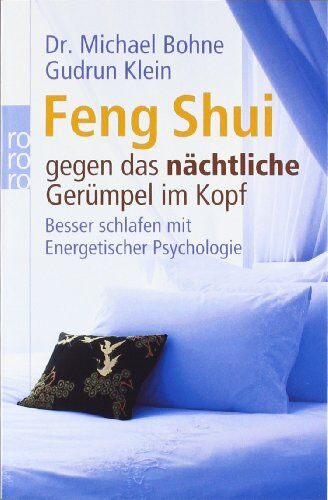 Michael Bohne - Feng Shui gegen das nächtliche Gerümpel im Kopf: Besser schlafen mit Energetischer Psychologie - Preis vom 16.10.2026 11:41:07 h