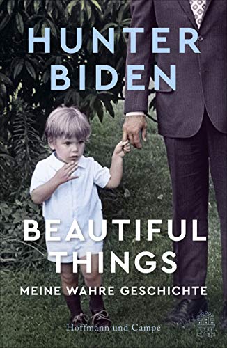 Hunter Biden - Beautiful Things: Meine wahre Geschichte (Deutsche Ausgabe) - Preis vom 11.10.2026 03:10:56 h