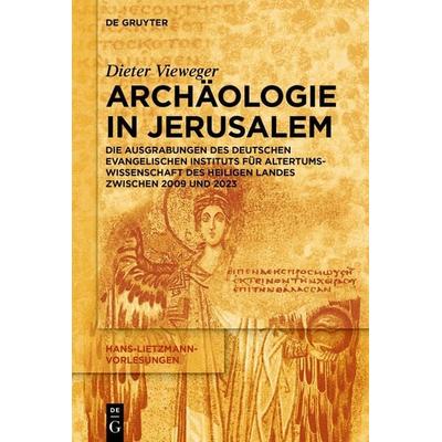 Archäologie in Jerusalem, Taschenbuch von Dieter Vieweger, De Gruyter, 978-3-11-149782-2