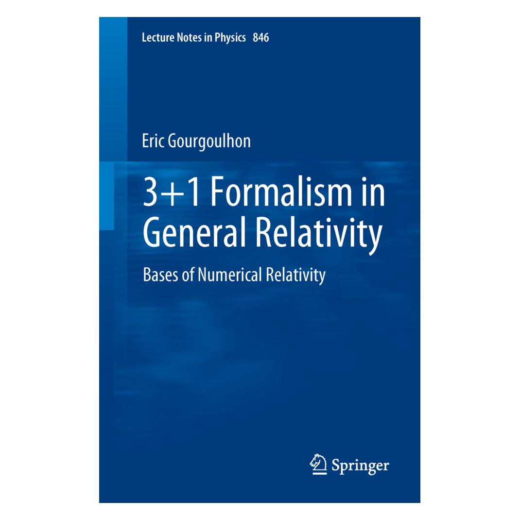 Springer 3+1 Formalism in General Relativity (Englisch, Softcover, Éric Gourgoulhon) (55408396)