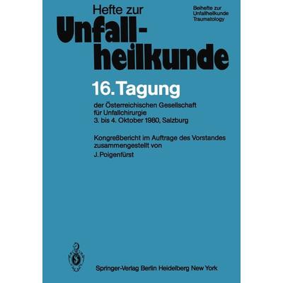 16. Tagung der Österreichischen Gesellschaft für Unfallchirurgie, Taschenbuch von , Springer Berlin, 978-3-540-11387-4