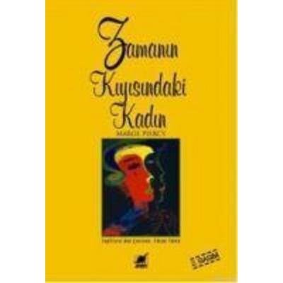 Zamanin Kiyisindaki Kadin, Taschenbuch von Marge Piercy, Ayrinti Yayinlari, 978-975-539-009-3