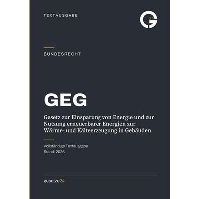 GEG – Gesetz zur Einsparung von Energie und zur Nutzung erneuerbarer Energien zur Wärme- und Kälteerzeugung in Gebäuden, Taschenbuch von Gesetze24