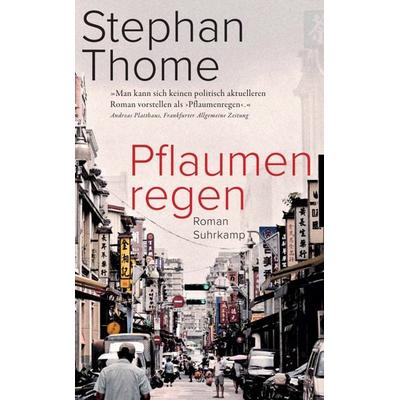 Pflaumenregen, Taschenbuch von Stephan Thome, Suhrkamp, 978-3-518-47283-5