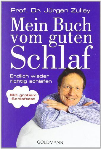 Zulley, Prof. Dr. Jürgen - Mein Buch vom guten Schlaf: Endlich wieder richtig schlafen - Preis vom 30.09.2026 22:30:23 h