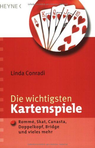 Linda Conradi - Die wichtigsten Kartenspiele: Rommé, Skat, Canasta, Doppelkopf, Bridge und vieles mehr: Romme, Skat, Canasta, Doppelkopf, Bridge und vieles mehr - Preis vom 19.10.2026 19:33:35 h