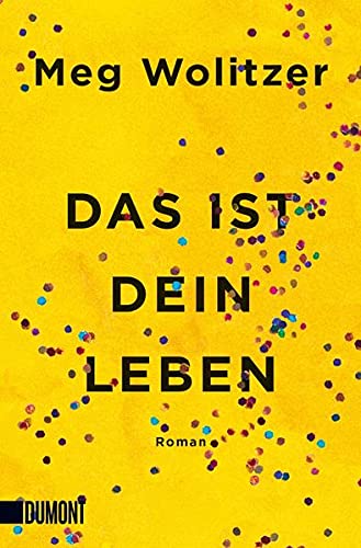 Meg Wolitzer - Das ist dein Leben: Roman - Preis vom 13.10.2026 19:28:25 h