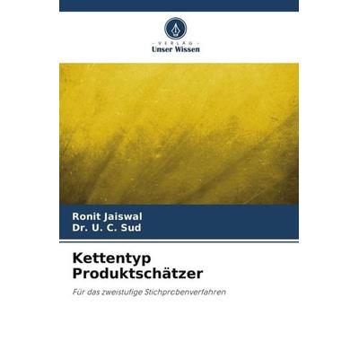 Kettentyp Produktschätzer, Taschenbuch von Ronit Jaiswal,U. C. Sud, Verlag Unser Wissen, 978-620-5-68051-3