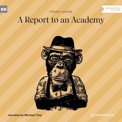 A Report to an Academy - Franz Kafka, Audio, 9783991159469