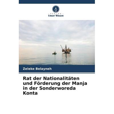 Rat der Nationalitäten und Förderung der Manja in der Sonderworeda Konta, Taschenbuch von Zeleke Belayneh, Verlag Unser Wissen