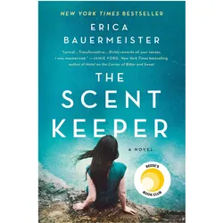 The Scent Keeper, Belletristik von Erica Bauermeister