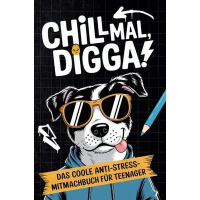 Chill mal, Digga!, Taschenbuch von LOL Verlag, Bookmundo, 978-3-910904-82-8