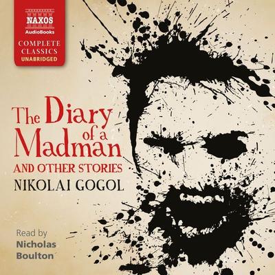 The Diary of a Madman and Other Stories (Unabridged) - Nikolai Wassiljewitsch Gogol, Audio, 9781781981535