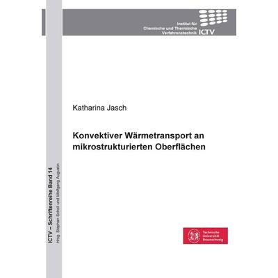 Konvektiver Wärmetransport an mikrostrukturierten Oberflächen, Taschenbuch von Katharina Jasch, Cuvillier Verlag, 978-3-95404-277-7