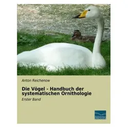 Die Vögel - Handbuch der systematischen Ornithologie, Fachbücher von Anton Reichenow