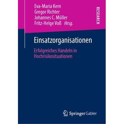Einsatzorganisationen, Gebundene Ausgabe von , Springer Fachmedien Wiesbaden GmbH, 978-3-658-28920-1