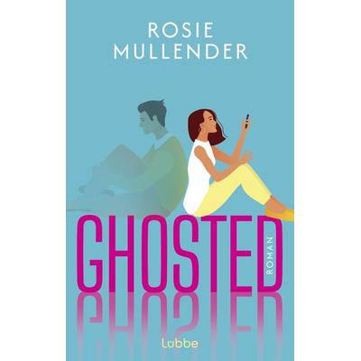 Ghosted, Taschenbuch von Rosie Mullender, Lübbe, 978-3-7577-0105-5