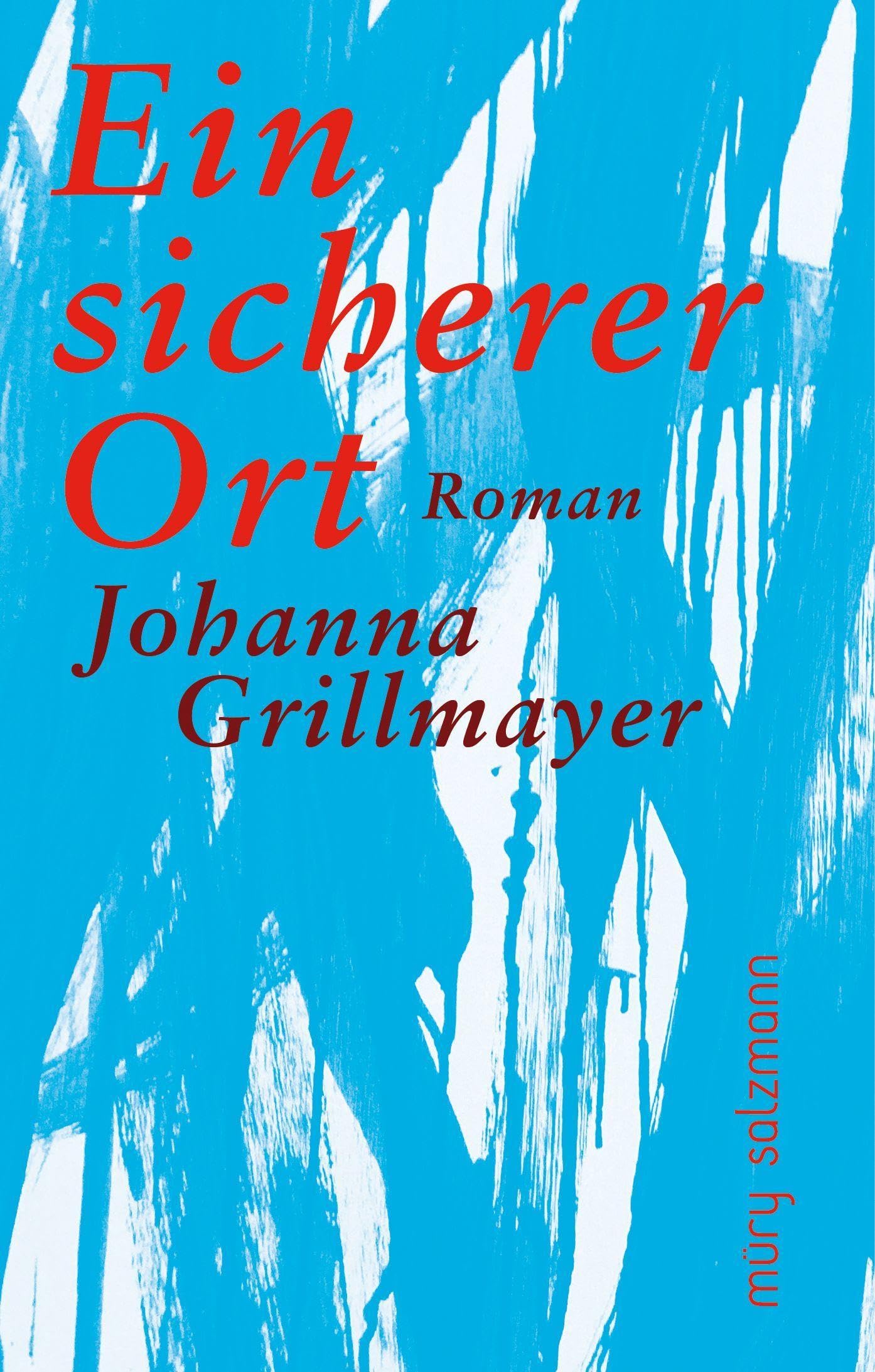 Johanna Grillmayer - Ein sicherer Ort: Roman - Preis vom 09.10.2026 07:28:09 h