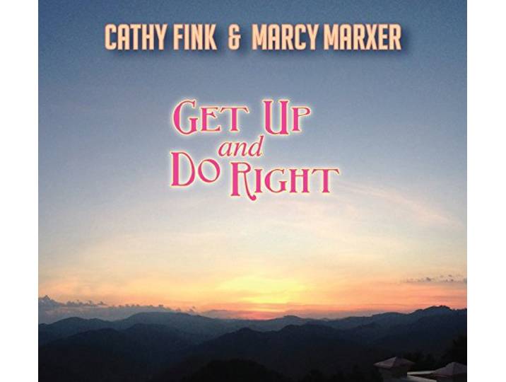Cathy Fink & Marcy Marxer - Get Up And Do Right
