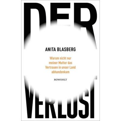 Der Verlust, Gebundene Ausgabe von Anita Blasberg, Rowohlt, 978-3-498-00259-6