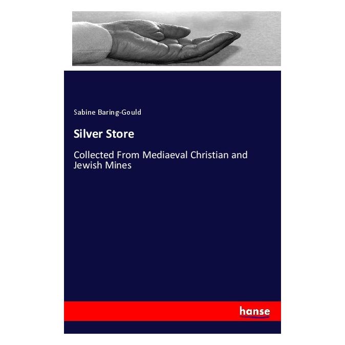 Hansebooks Silver Store (Englisch, Softcover, Sabine Baring-Gould) (55986078)