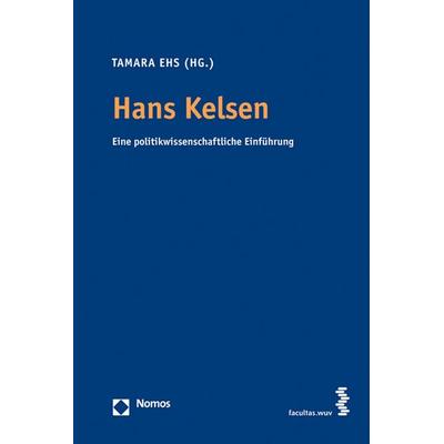 Hans Kelsen, Taschenbuch von Tamara Ehs, Facultas, 978-3-7089-0383-5