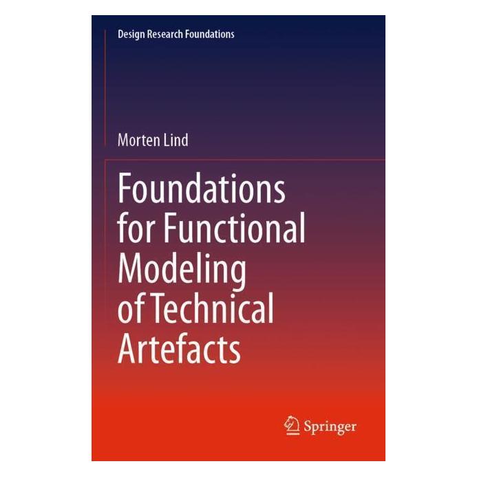 Springer Foundations for Functional Modeling of Technical Artefacts (Englisch, Softcover, Morten Lind) (57180694)
