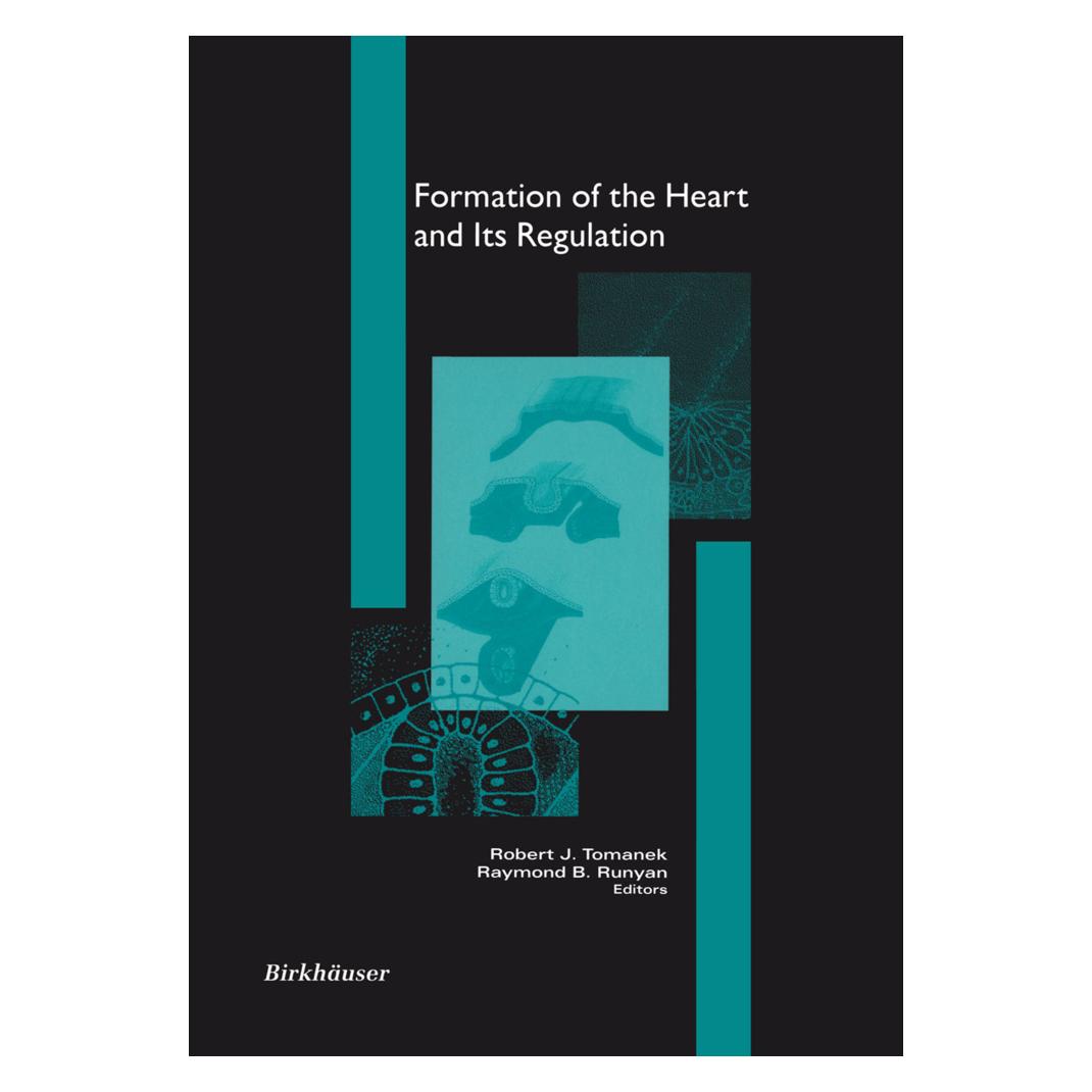 Birkhäuser Formation of the Heart and its Regulation (Englisch, Softcover, Robert B. Runyan, Robert J. Tomanek) (55536824)