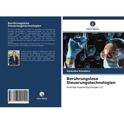 Berührungslose Steuerungstechnologien, Taschenbuch von Valentin Korobov, Verlag Unser Wissen, 978-620-3-49019-0