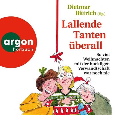 Lallende Tanten überall - Dietmar Bittrich, Audio, 9783732420643