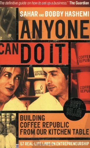 Sahar Hashemi - Anyone Can Do It: Building Coffee Republic from Our Kitchen Table 57- Real Life Laws on Entrepreneurship - Preis vom 09.10.2026 07:28:09 h