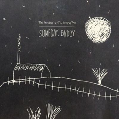 Someday,Buddy - The Trouble With Templeton, CD