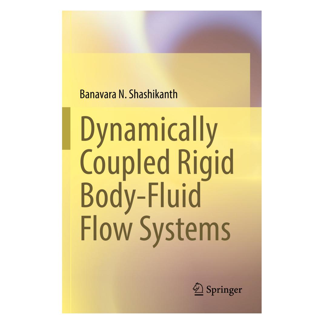 Springer Dynamically Coupled Rigid Body-Fluid Flow Systems (Englisch, Softcover, Banavara N Shashikanth) (56900036)