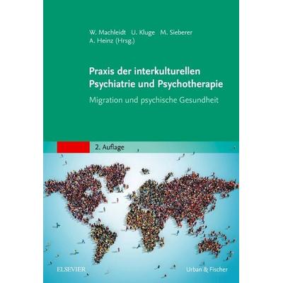 Praxis der interkulturellen Psychiatrie und Psychotherapie, Gebundene Ausgabe von , Urban & Fischer in Elsevier, 978-3-437-24571-8