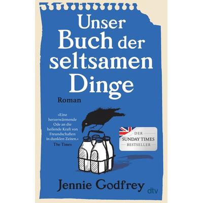 Unser Buch der seltsamen Dinge, Gebundene Ausgabe von Jennie Godfrey, dtv, 978-3-423-28433-2