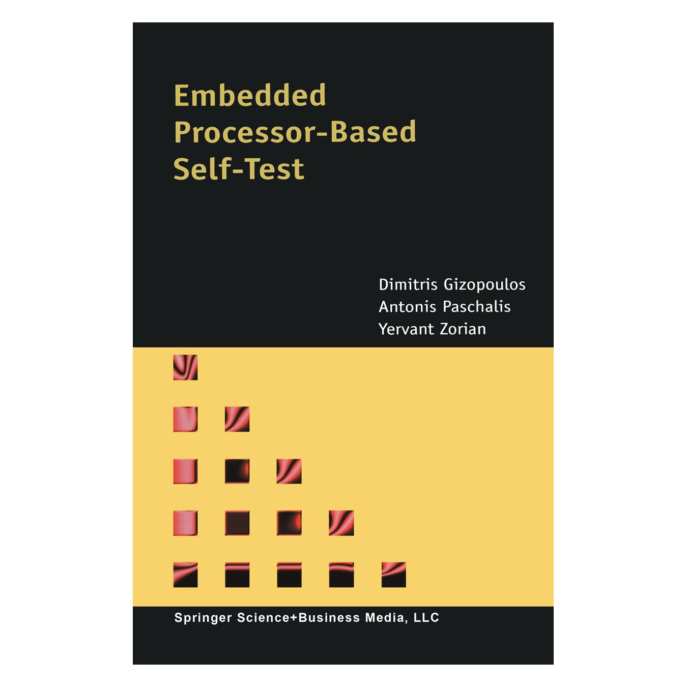 Springer Embedded Processor-Based Self-Test (Englisch, Softcover, A. Paschalis, Dimitris Gizopoulos, Yervant Zorian) (55381381)