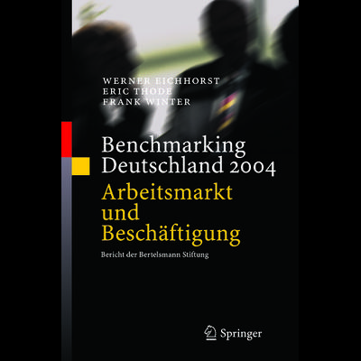 Benchmarking Deutschland 2004, Taschenbuch von Werner Eichhorst,Eric Thode,Frank Winter, Springer Berlin, 978-3-642-62048-5