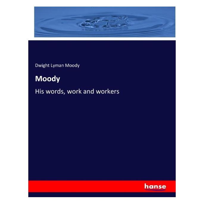Hansebooks Moody (Englisch, Softcover, Dwight L. Moody, Dwight Lyman Moody) (57139641)