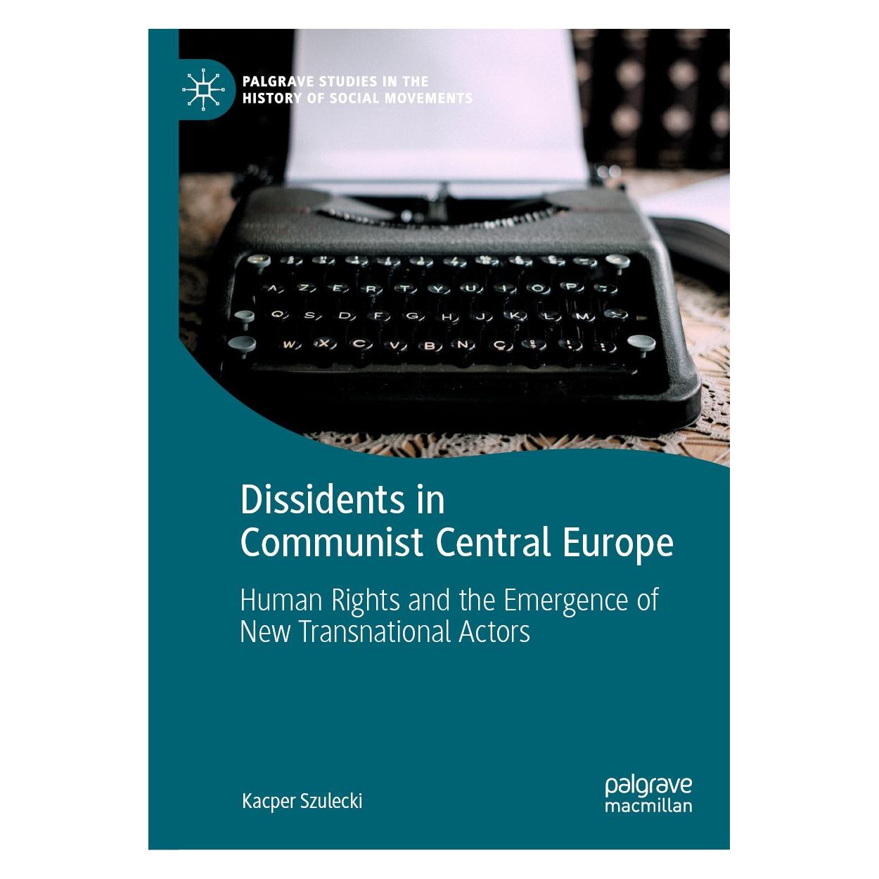 Springer Dissidents in Communist Central Europe (Englisch, Hardcover, Kacper Szulecki) (9783030226121)
