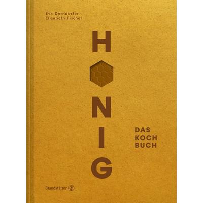 Honig, Gebundene Ausgabe von Eva Derndorfer,Elisabeth Fischer, Brandstätter Verlag, 978-3-7106-0150-7