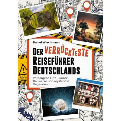 Der verrückteste Reiseführer Deutschlands, Taschenbuch von Daniel Wiechmann, Riva