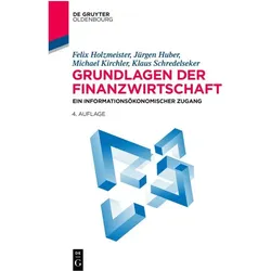 Grundlagen der Finanzwirtschaft, Fachbücher von Michael Kirchler, Felix Holzmeister, Jürgen Huber, Klaus Schredelseker