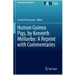 Human Guinea Pigs, by Kenneth Mellanby: A Reprint with Commentaries, Fachbücher von Kenneth Mellanby