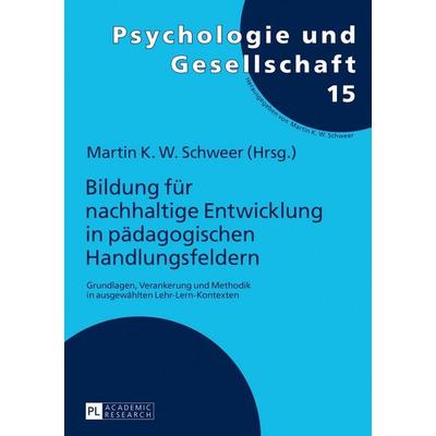 Bildung für nachhaltige Entwicklung in pädagogischen Handlungsfeldern, Taschenbuch von Martin K. W. Schweer, Peter Lang GmbH, Internationaler Verlag